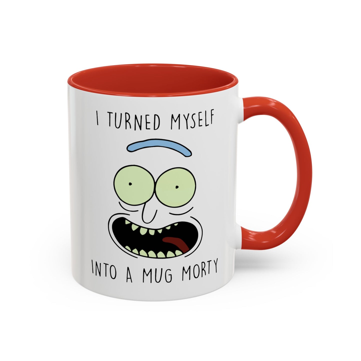 I Turned Myself Into a Mug Morty Red Accent Coffee Mug 11oz